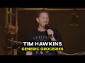 Tim Hawkins - Generic Groceries
