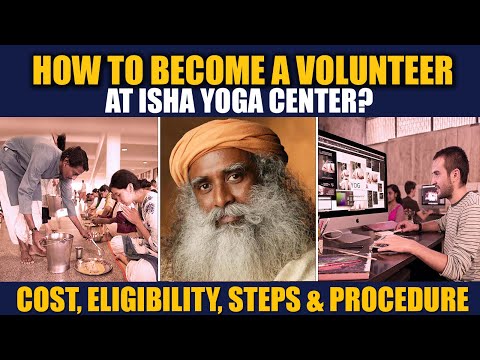 How To Become a Volunteer At Sadhguru Ashram At Isha Yoga Center - Steps & Procedures | Sadhguru