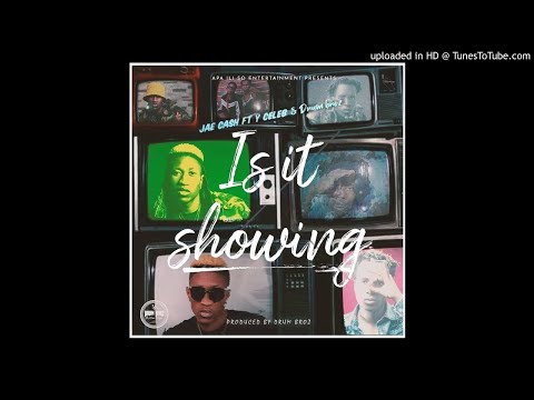 Jae Cash Ft. Y Celeb 408 Empire & Drum Broz – Is It Showing