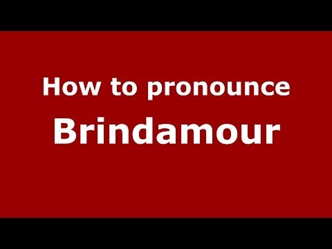 How to pronounce Brindamour (French/France) - PronounceNames.com