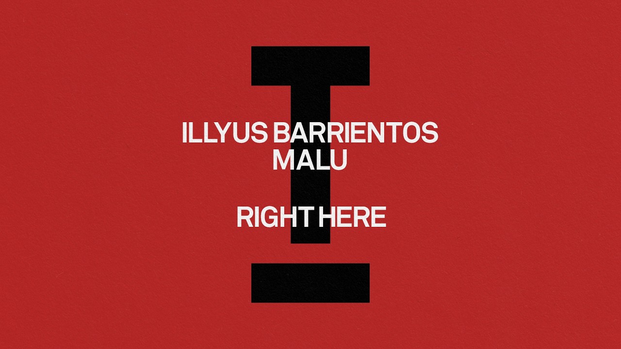 Illyus Barrientos, MALU - Right Here [House]