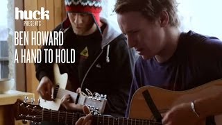 Ben Howard - A Hand To Hold