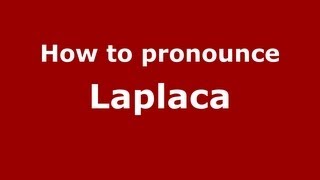 How to pronounce Laplaca
