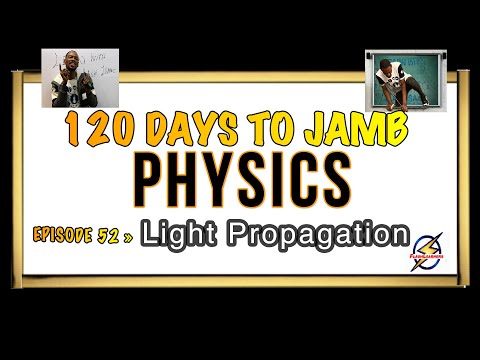 Propagation Of Light » 120 Days To Jamb Physics - Ep 52