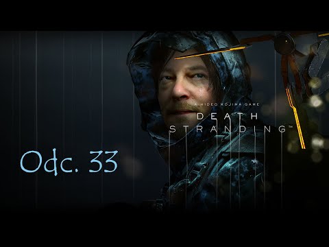 Death Stranding - Odcinek 33