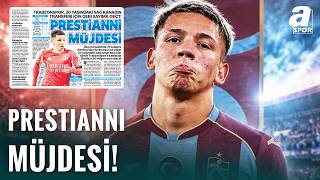 Trabzonspor’un Gianluca Prestianni Operasyonu