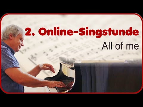 2. Online-Singstunde - All of me (John Legend)