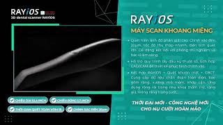 RAY IOS – Máy Scan Khoang Miệng  - Một bước tiến mới trong kỷ nguyên nha khoa kỹ thuật số. #tintuc