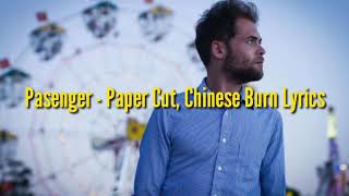 Pasenger - Paper Cut, Chinese Burn Lyrics