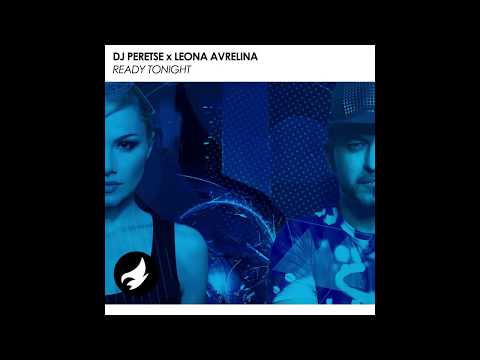 DJ Peretse x Leona Avrelina - Ready Tonight