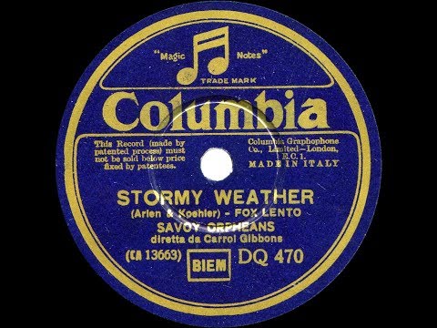 STORMY WEATHER - Carroll Gibbons And The Savoy Hotel Orpheans