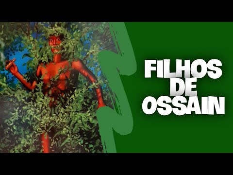 Características dos filhos de Ossain🍃