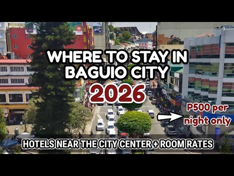 WHERE TO STAY IN BAGUIO CITY 2026 + ROOM RATES UPDATE | 28+ Cheap & Walking distance Hotels