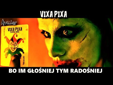 VIXA PIXA - BO IM GŁOŚNIEJ TYM RADOŚNIEJ 🔥🎶