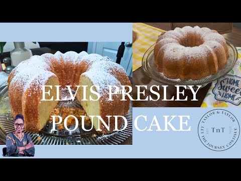I Made Elvis Presley's Favorite Pound Cake