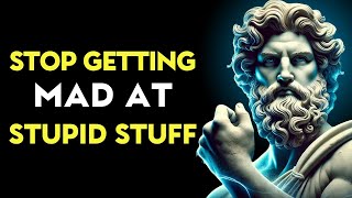 How to Stop Getting Angry at Stupid Things | Stoic lessons