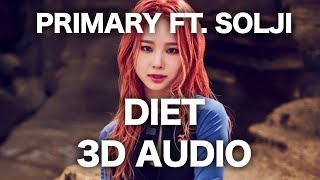 PRIMARY - DIET (feat. Solji of EXID) [3D AUDIO]