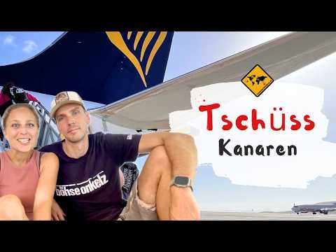 Wir verlassen die KANAREN: So geht es 2025 weiter | unaufschiebbar.de