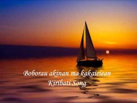 Boborau Akinan Ma Kakaieiean: Kiribati song