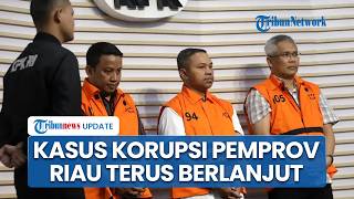 Ajudan Gubernur Riau Marjani Jadi Tersangka, KPK: Penyidikan Kasus Terus Berlanjut