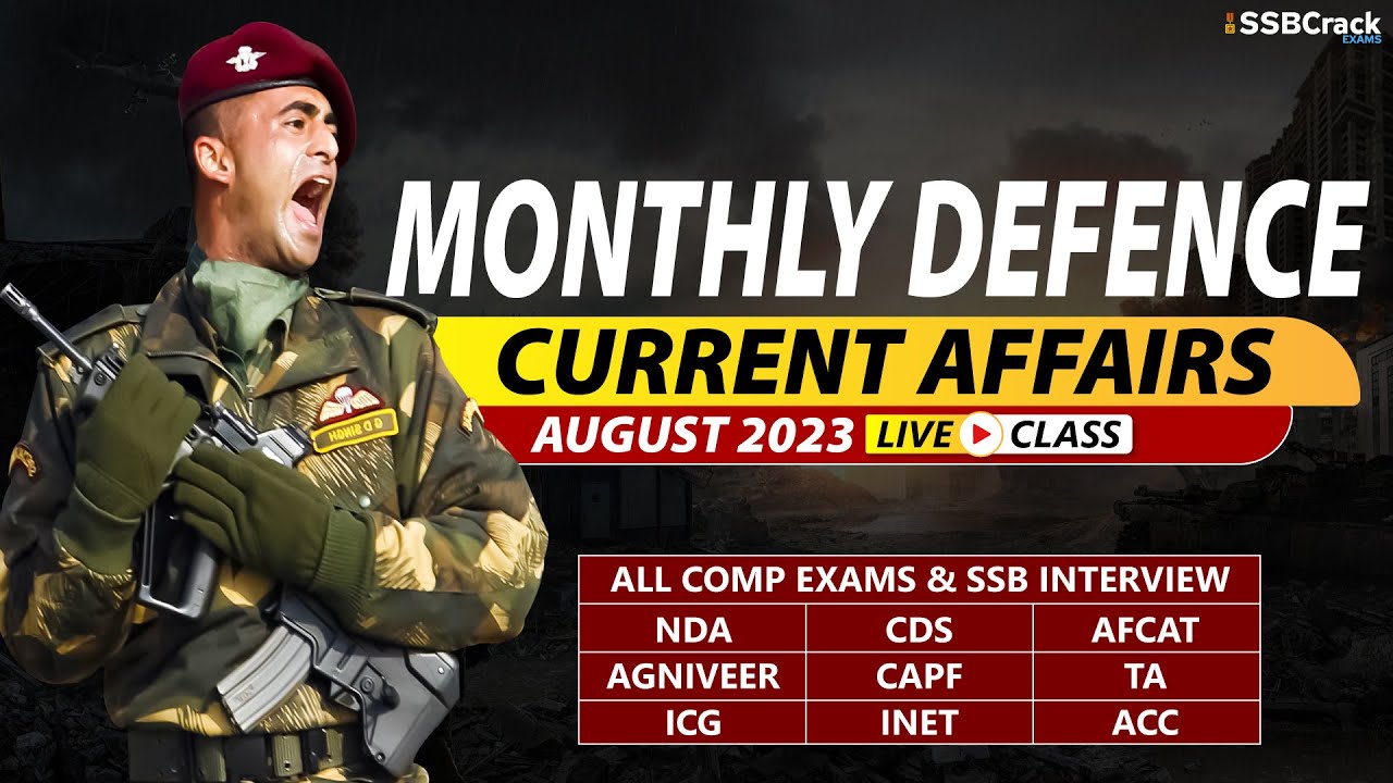 August 2023 | Monthly Defence Current Affairs For NDA CDS AFCAT SSB Interview