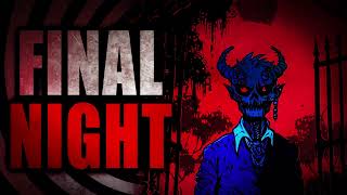 Final Night | Creepypasta Storytime