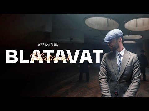 Azzamchik - BLATAVAT (official video 2025)