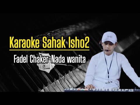 Karaoke Sahak Isho Fadel Chaker-Nada Cewe (صحاك الشوق)