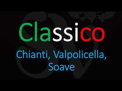 How to Pronounce Classico & Meaning? Italian Wine Pronunciation & Definition