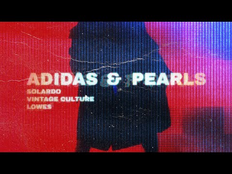 Solardo x Vintage Culture x LOWES - Adidas & Pearls (Lyric Video) [Ultra Records]