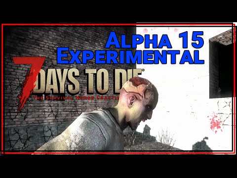 ★ Day 7 Horde! 7 Days to Die alpha 15 Navezgane single player gameplay (let's play alpha 15!) pt 7