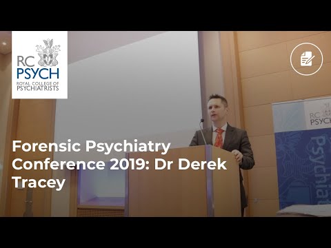 Forensic Psychiatry Conference 2019: Dr Derek Tracey