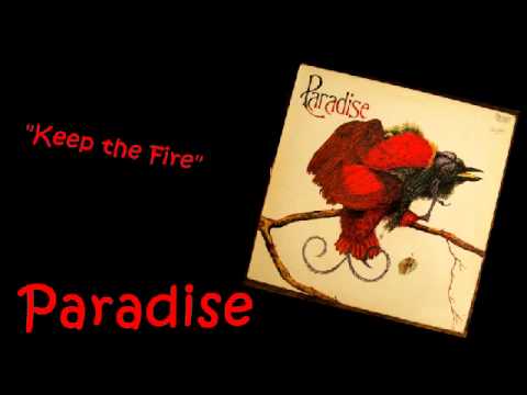 Paradise - "Keep the Fire"