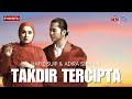 Takdir Tercipta - Hafiz Suip & Adira Suhaimi (Lirik Video)