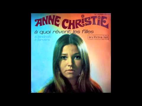 ANNE CHRISTINE - À quoi rêvent les filles