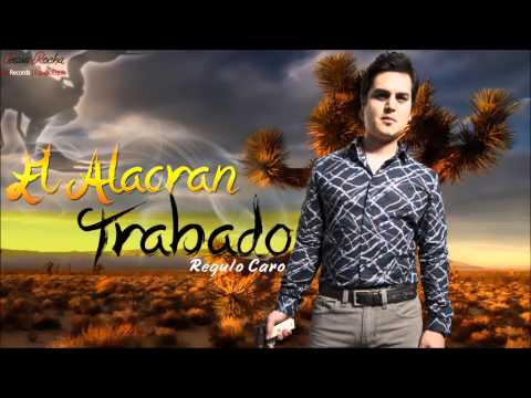 El Alacran Trabado - Regulo Caro