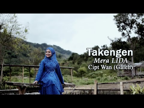 Mera LIDA - Takengen -Cipt Wan (Galeh) Official Music Video