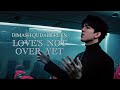 Dimash Qudaibergen Love\'s Not Over Yet