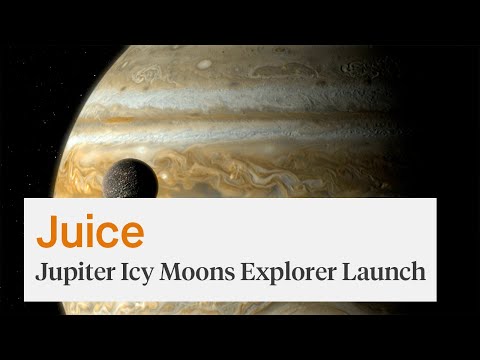 Juice - Jupiter Icy Moons Explorer Launch
