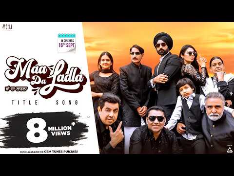 Maa Da Ladla (Title Track) : Tarsem Jassar | Dr Zeus | Neeru Bajwa | Roopi Gill | Punjabi Songs — Maa Da Ladla