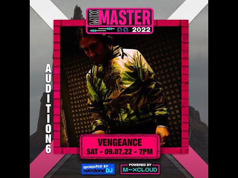 DJ Vengeance - Mixmaster 2022 competition 09.07.22