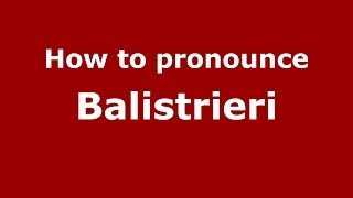 How to pronounce Balistrieri