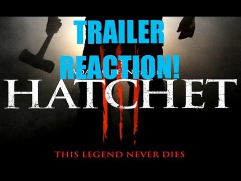 Hatchet 3 Teaser Trailer Reaction - Eric Loubert Horror