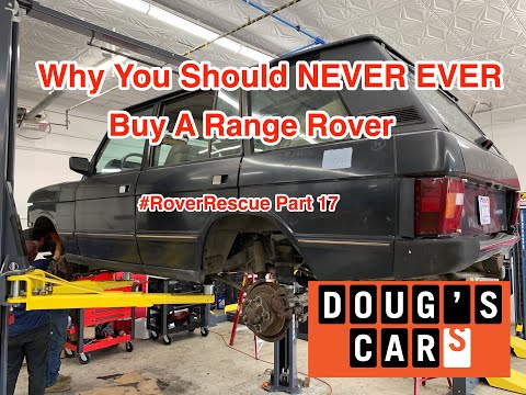#RoverRescue Part 17: Why You Should NEVER EVER Buy A Range Rover.