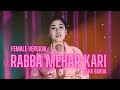 Rabba Mehar Kari | Darshan Raval | Female Version | Female Cover | Cover By Neha Barua |