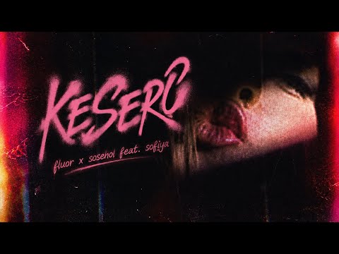 fluor x sosehol feat. sofiya - keserű (official music video)