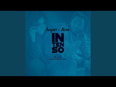 Intenso (feat. Akim & Anyuri)