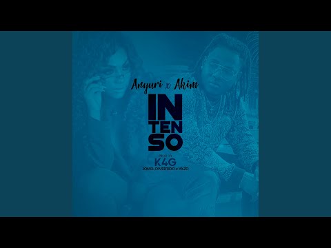 Intenso (feat. Akim & Anyuri)