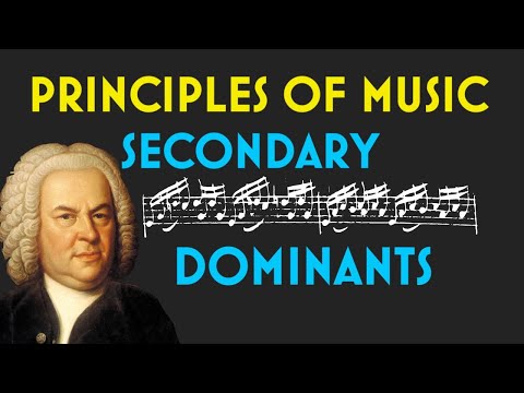 Principles of Music: Secondary Dominants