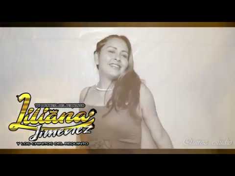 LILIANA JIMENEZ .amor no te bayas